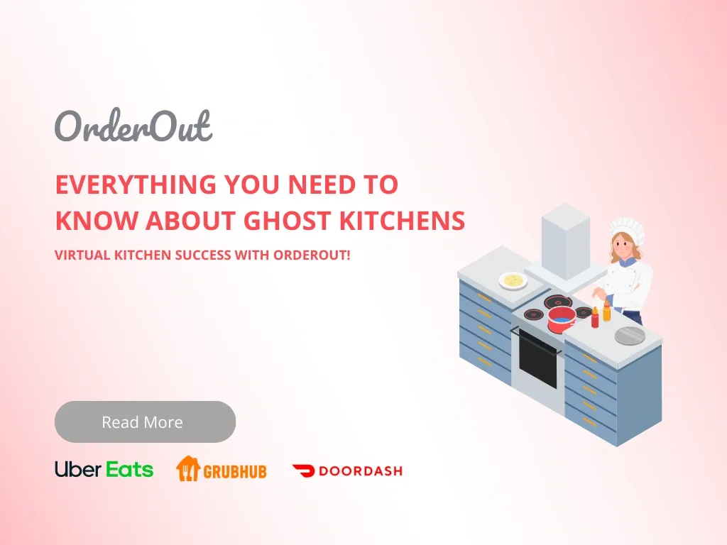 Everything you need to know about ghost kitchens - Virtual kitchen success with OrderOut