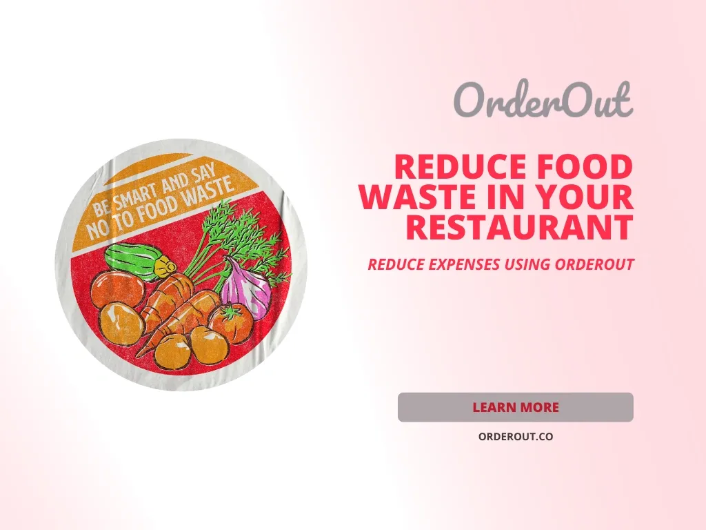 Reduce food waste in your restaurant with OrderOut